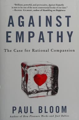 Against Empathy: The Case for Rational Compassion cover